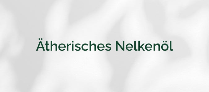 Ätherisches Nelkenöl