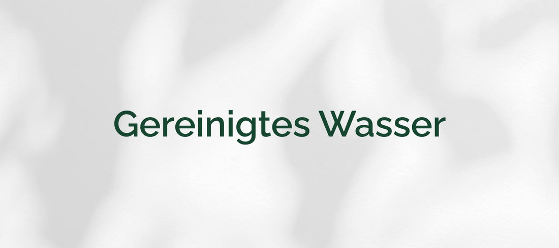 Gereinigtes Wasser